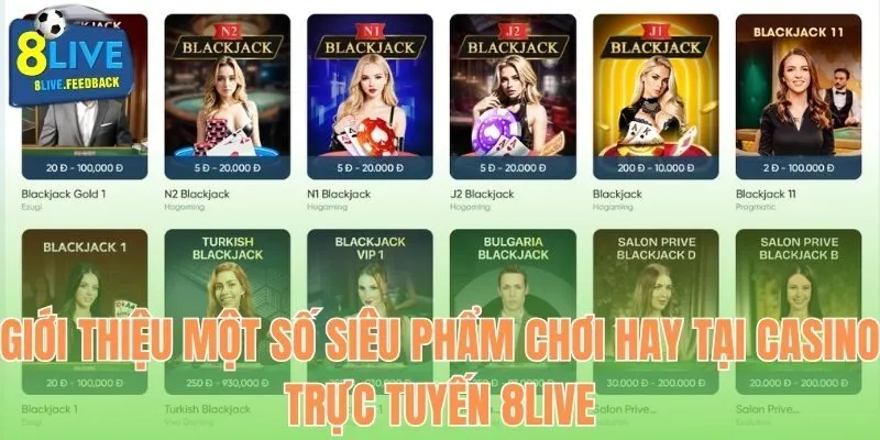 Giới thiệu một số siêu phẩm chơi hay tại casino trực tuyến 8LIVE