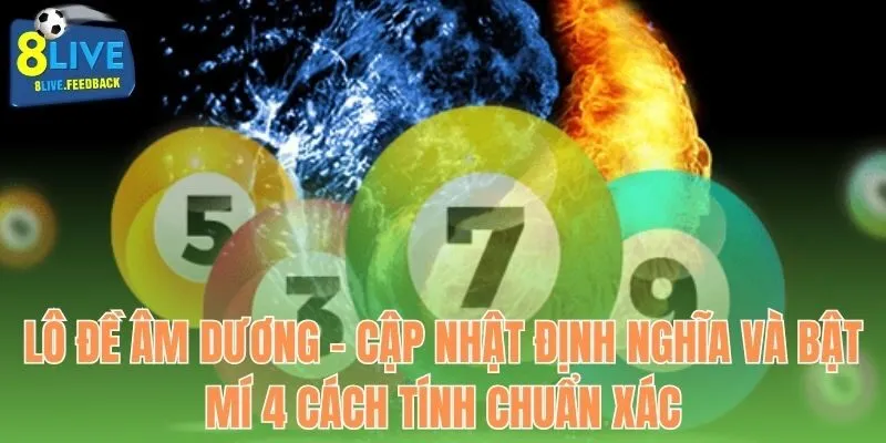 Lô Đề Âm Dương tại 8LIVE